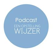 Podcast Podcast Een opstelling wijzer