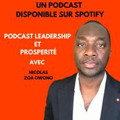 Podcast Podcast Leadership et Prospérité