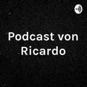 Podcast Podcast von Ricardo