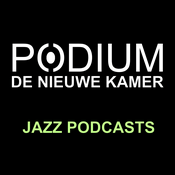 Podcast Podium De Nieuwe Kamer Jazz Podcasts