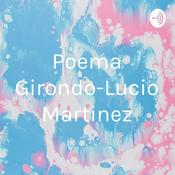 Podcast Poema Girondo-Lucio Martinez