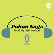 Podcast Pohon Naga (POdcast HOre bareNg NAdine GAby)