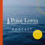 Podcast Point Loma Church Podcast