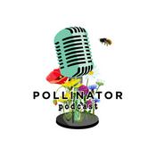Podcast Pollinator Podcast