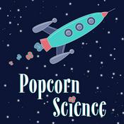 Podcast Popcorn Science Podcast