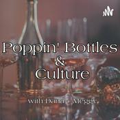 Podcast Poppin' Bottles &amp; Culture