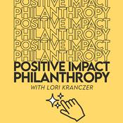 Podcast Positive Impact Philanthropy Podcast