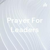 Podcast Prayer For Leaders