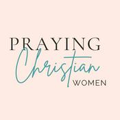 Podcast Praying Christian Women