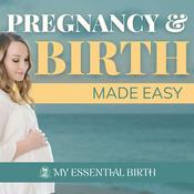 Podcast Pregnancy & Birth Made Easy