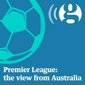 Podcast Premier League: the view from Australia