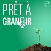 Podcast Prêt à grandir