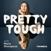 Podcast Pretty Tough with Maria Sharapova