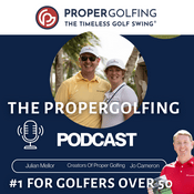 Podcast The Proper Golfing Podcast with Author & PGA Professional Julian Mellor & Jo Cameron Former BBC Broadcaster