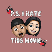 Podcast PS I Hate This Movie