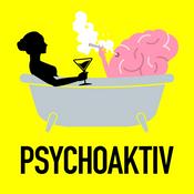 Podcast Psychoaktiv | 🍄 Drogen, Konsum und Sucht