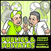 Podcast Publics & Privates OKpreps Podcast