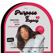 Podcast Purpose of Legacy Podcast