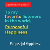 Podcast Purposeful Happiness - Being Happy in a Fast Crazy World