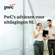 Podcast PwC's adviezen voor de grootste uitdagingen van Nederland