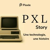 Podcast PXL Story - Petites histoires de la tech