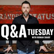 Podcast Q&A Tuesday with Roman Sharf
