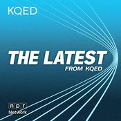 Podcast The Latest from KQED