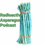 Podcast RadioactiveAsparagus_Podcast