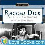 Podcast Ragged Dick by Horatio Alger, Jr.