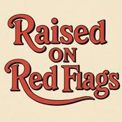 Podcast Raised on red flags