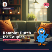 Podcast Ramble: Dutch for Couples