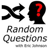 Podcast Random Questions with Eric Johnson