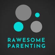 Podcast Rawesome Parenting