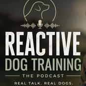 Podcast Reactive Dog Training