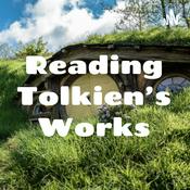 Podcast Reading Tolkien’s Works