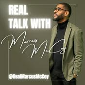 Podcast Real Talk with Marcus McCoy