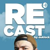 Podcast REcast by Duklock