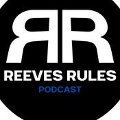 Podcast Reeves Rules