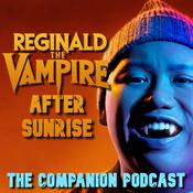 Podcast Reginald the Vampire: After Sunrise