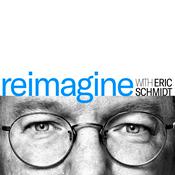 Podcast Reimagine with Eric Schmidt