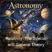 Podcast Relativity: The Special and General Theory