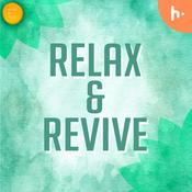 Podcast Relax & Revive - Mind Body and Soul