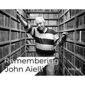 Podcast Remembering John Aielli