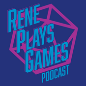 Podcast Rene Plays Games