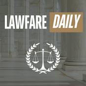 Podcast Lawfare Daily