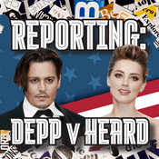 Podcast Reporting; Depp v Heard