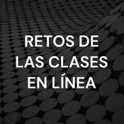 Podcast RETOS DE LAS CLASES EN LÍNEA