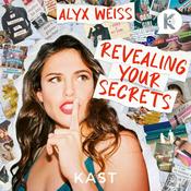 Podcast Revealing Your Secrets with Alyx Weiss