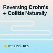 Podcast Reversing Crohn's and Colitis Naturally
