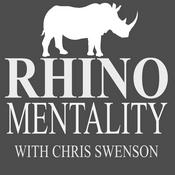 Podcast Rhino Mentality Podcast with Chris Swenson